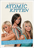 Atomic Kitten - Be With Us: A Year With Atomic Kitten